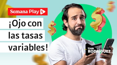 ¡Ojo con las tasas variables! | Tian Rodríguez en Tranquilidad Financiera