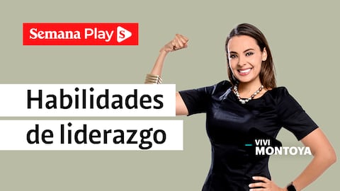 Habilidades de liderazgo | Vivi Montoya en Liderazgo Inteligente