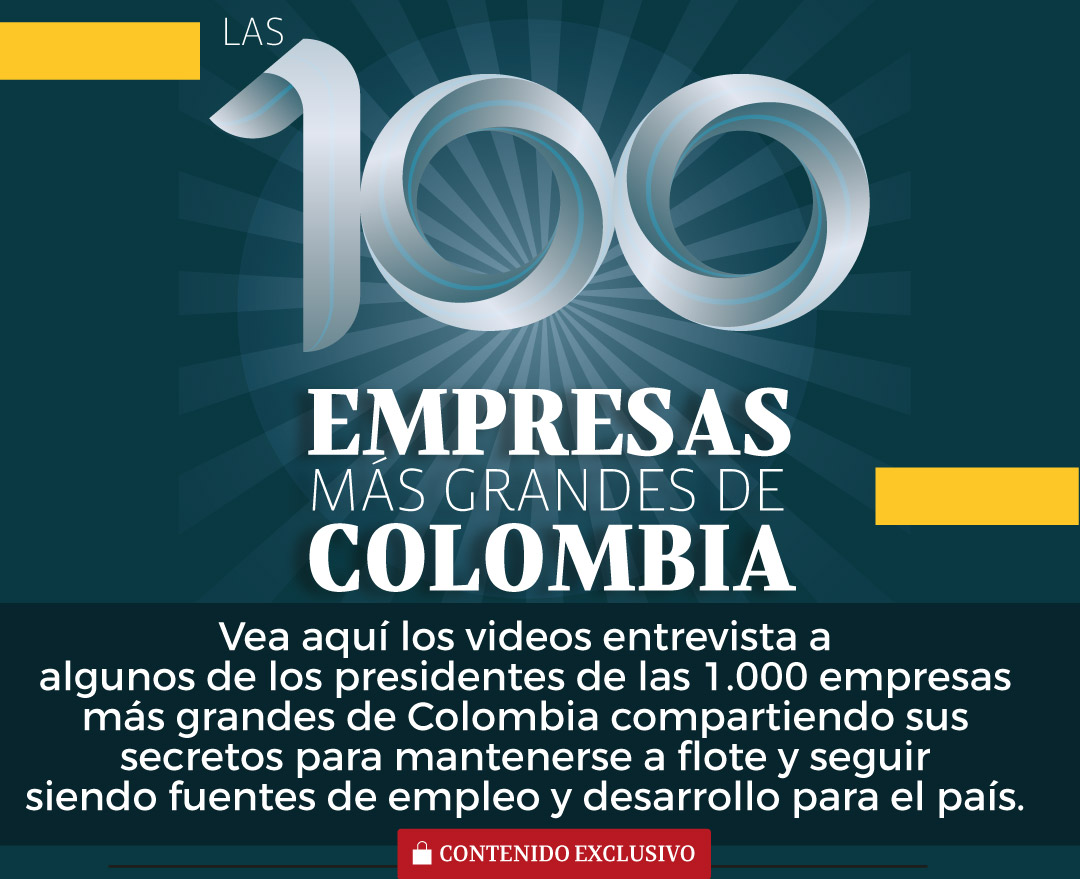 Especial Estas son empresas 1.000 más grandes de Colombia y así navegan una economía desacelerada