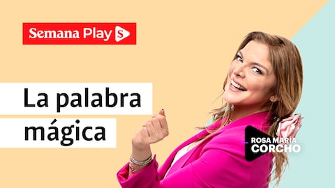 La palabra mágica | Rosa María Corcho en Todo Comunica