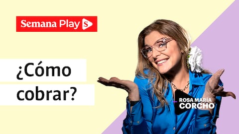 ¿Cómo cobrar? | Rosa María Corcho en Todo Comunica