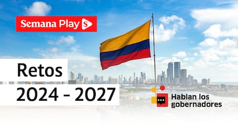 Retos 2024-2027- Hablan los gobernadores