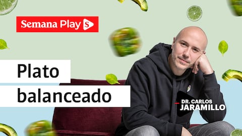 Plato balanceado- Carlos Jaramillo - Semana Play